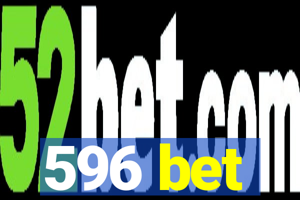 596 bet